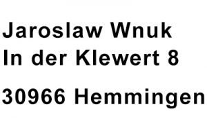 Verantwortlicher: Jaroslaw Wnuk, In der Klewert 8, 30966 Hemmingen